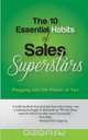 The 10 Essential Habits of Sales Superstars, Butch Bellah 