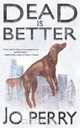 Dead is Better, Jo Perry 