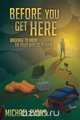 Before You Get Here, Michael Evans 
