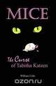 Mice, the Curse of Tabitha Katzen, William J. Utile 