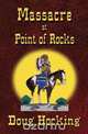 Massacre at Point of Rocks, Douglas W Hocking 