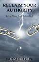 Reclaim Your Authority, Lance Halick 
