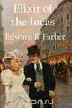 Elixir of the Incas, Edward B Farber 