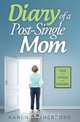 Diary of a Post-Single Mom, Karen Rutherford 