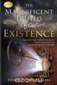The Magnificent Truths of Our Existence, Daniel F Parmeggiani 