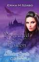 Protected By The Falcon, Erika M Szabo 