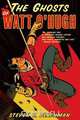 The Ghosts of Watt O