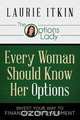 Every Woman Should Know Her Options, Laurie Itkin 