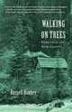 Walking on Trees, Russell Drew Hanbey 