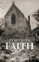 In Between Faith, Dana L. Stringer 