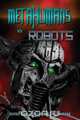 Metahumans vs Robots, 