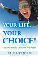 Your Life, Your Choice, Haley Jones 