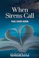 When Sirens Call, Paul David Adkin 