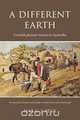 A Different Earth - Cornish pioneer miners to Australia, Max C.S. Beck 