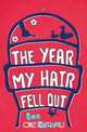 The Year My Hair Fell Out, Bob Blunt 