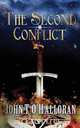 The Second Conflict, John T O
