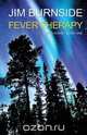 FEVER THERAPY, Jim Burnside 
