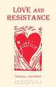 Love and Resistance, Theresa J. Wolfwood 