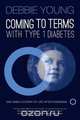 Coming To Terms With Type 1 Diabetes, Debbie Young 
