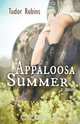 Appaloosa Summer, Tudor Robins 
