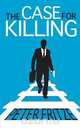 The Case for Killing, Peter Fritze 