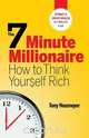 The 7 Minute Millionaire - How To Think Yourself Rich, Tony Neumeyer 