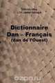 Dictionnaire Dan – Francais (dan de l’Ouest), Anna Erman 