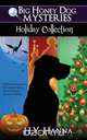 Big Honey Dog Mysteries HOLIDAY COLLECTION (Halloween, Christmas & Easter compilation), H.Y. Hanna 