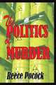 The POLITICS of MURDER, Reece Pocock 