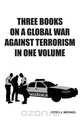 Three Books On A Global War Against Terrorism In One Volume, Peter J. Michael 
