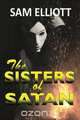 The Sisters of Satan, Sam Elliott 