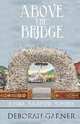 Above the Bridge, Deborah Garner 