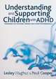 Understanding and Supporting Children with ADHD, Lesley A Hughes 