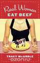 Real Women Eat Beef, Tracy McArdle 