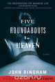 Five Roundabouts to Heaven, John Bingham 