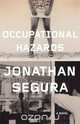 Occupational Hazards, Jonathan Segura 
