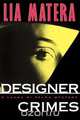 Designer Crimes, Lia Matera 