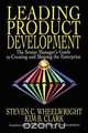 Leading Product Development, Steven C. Wheelwright 