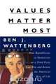 Values Matter Most, Ben Wattenberg 