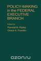 Policy Making in the Federal Executive Branch, Mike Ripley 