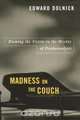 Madness on the Couch, Edward Dolnick 