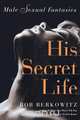 His Secret Life, Bob Berkowitz 