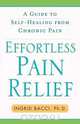 Effortless Pain Relief, Ingrid Bacci 