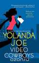Video Cowboys, Yolanda Joe 