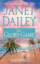 The Glory Game, Janet Dailey 