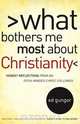 What Bothers Me Most about Christianity, Ed Gungor 