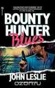 Bounty Hunter Blues, John Leslie 