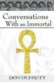 Conversations with an Immortal, Don Durrett 