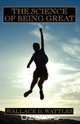 The Science of Being Great, Wallace D. Wattles 