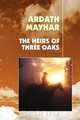 The Heirs of Three Oaks, Ardath Mayhar 
